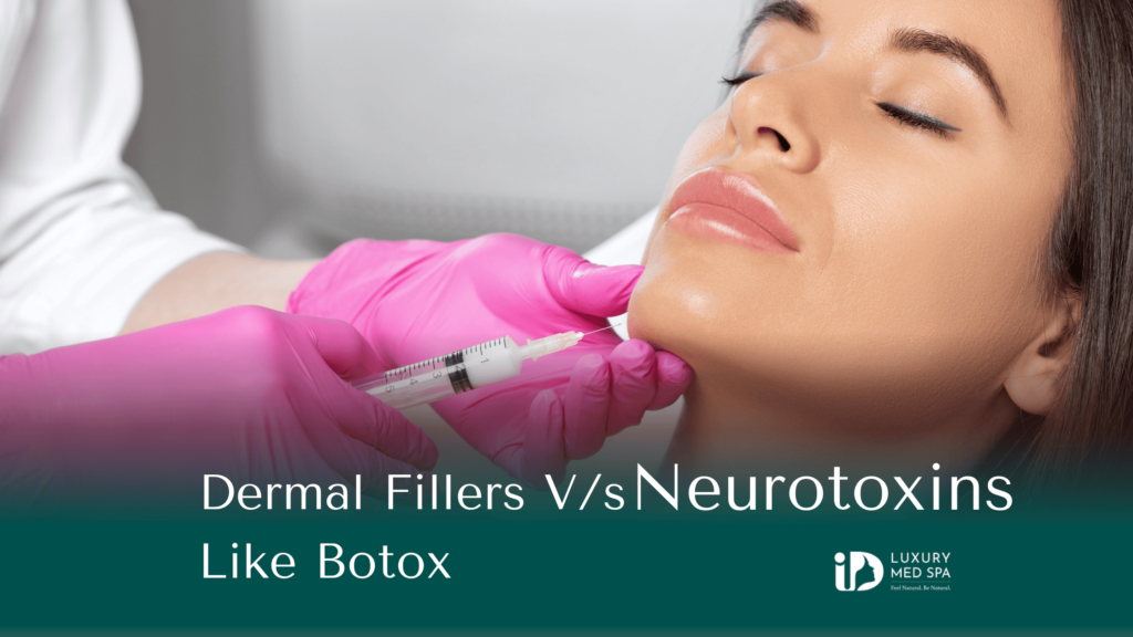 Dermal Fillers Vs Neurotoxins Like Botox