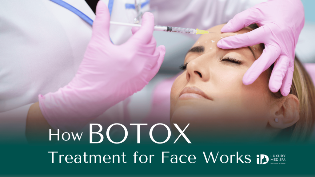 How botox Treatment for Face Works